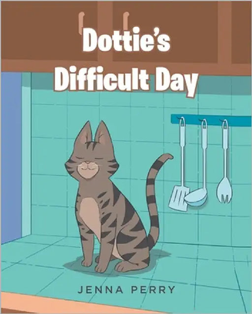 Dottie's Difficult Day by Perry, Jenna