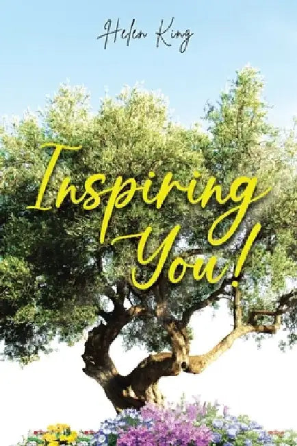 Inspiring You! by Helen King