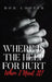 Where Is the Help for Hurt When I Need It? by Don Cooper