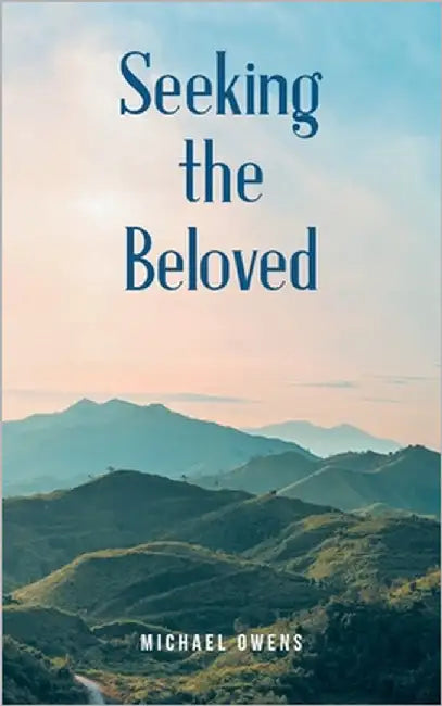 Seeking the Beloved by Owens, Michael