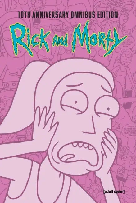 Rick and Morty 10th Anniversary Omnibus Vol. 3 by Kyle Starks, Tini Howard, Pamela Ribon