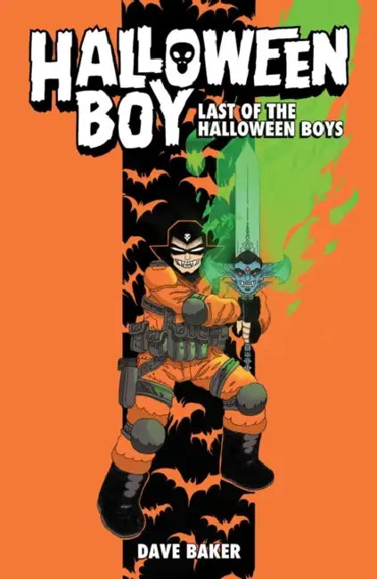 Halloween Boy Vol. 1: Last of the Halloween Boys by Dave Baker, Dave Baker