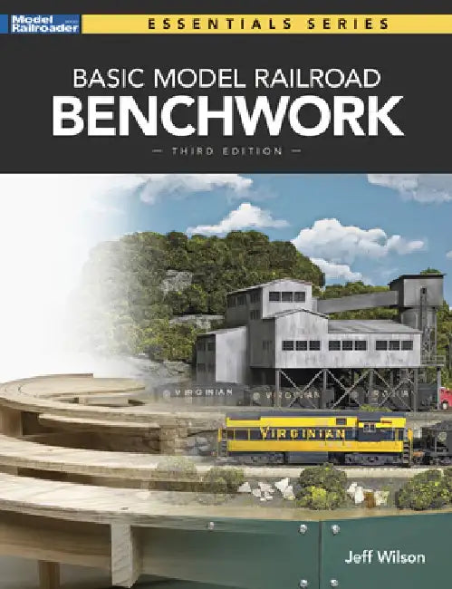 Basic Model Railroad Benchwork by Jeff Wilson