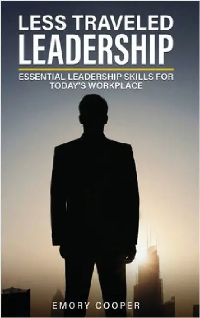 Less Traveled Leadership by Cooper, Emory
