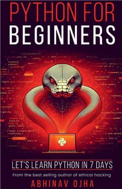 Python for Beginners: Let's Learn Python in 7 Days by Abhinav Ojha