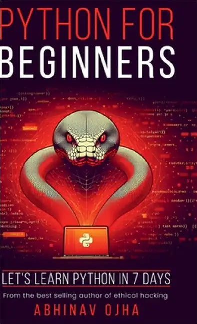 Python for Beginners: Let's Learn Python in 7 Days by Abhinav Ojha