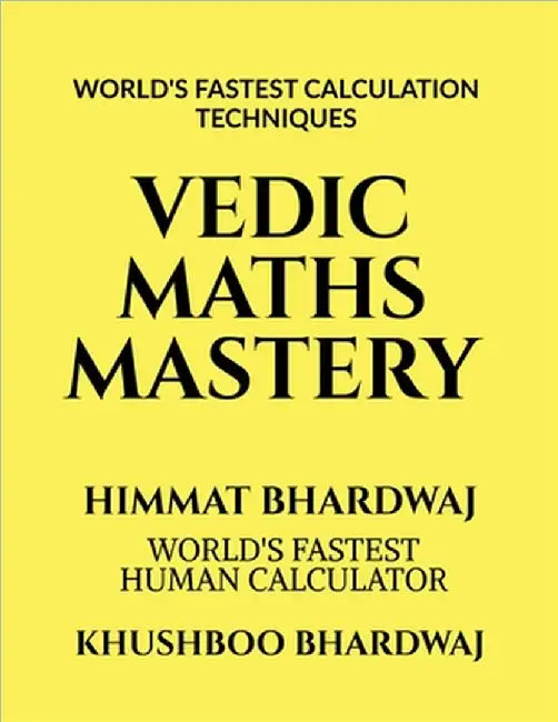Vedic Maths Mastery: Let's Become a Maths Companion by Himmat Bhardwaj