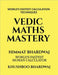Vedic Maths Mastery: Let's Become a Maths Companion by Himmat Bhardwaj