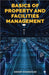 Basics of Property and Facilities Management by Anoop Khandekar