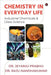 Chemistry in Everyday Life: (Industrial Chemicals & Glass Science) by Dr Jeyaraj Prabhu