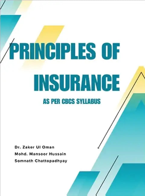 Principles of Insurance: As per CBCS Syllabus by Dr Zaker Ul Oman