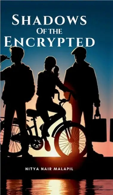 Shadows Of The Encrypted by Nitya Nair Malapil