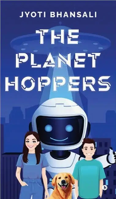 The Planet Hoppers by Jyoti Bhansali