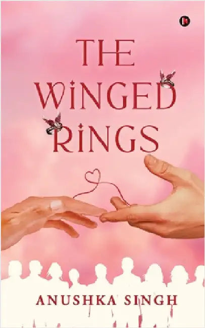 The Winged Rings by Anushka Singh