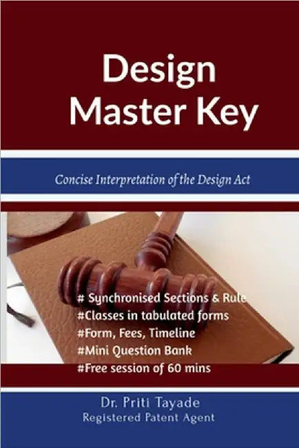 Design Master Key: Concise Interpretation of the Design Act by Dr Priti Tayade