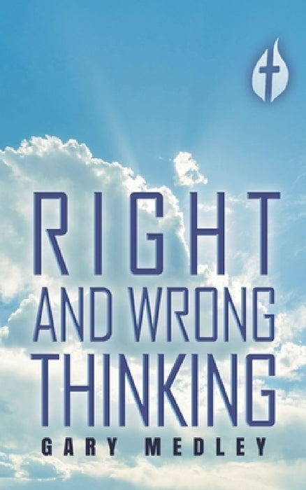 Right and Wrong Thinking by Gary Medley