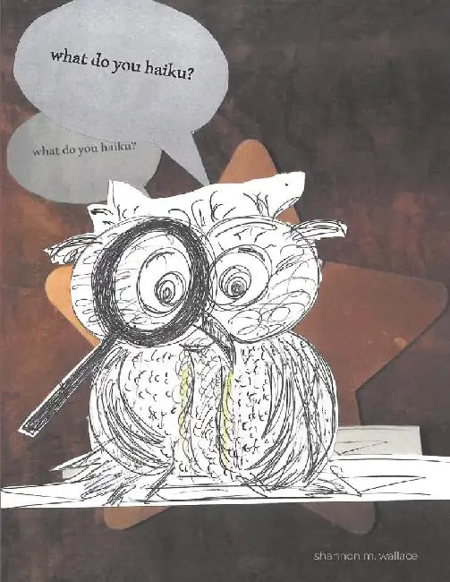 What Do You Haiku? by Shannon M. Wallace