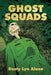 Ghost Squads by Dusty Lyn Alaen