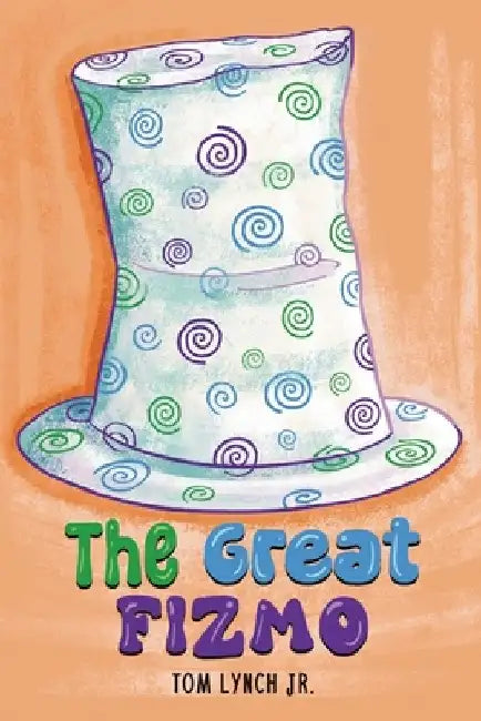 The Great Fizmo by Tom, Jr. Lynch