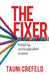 The Fixer: forging unstoppable teams by Tauni Crefeld