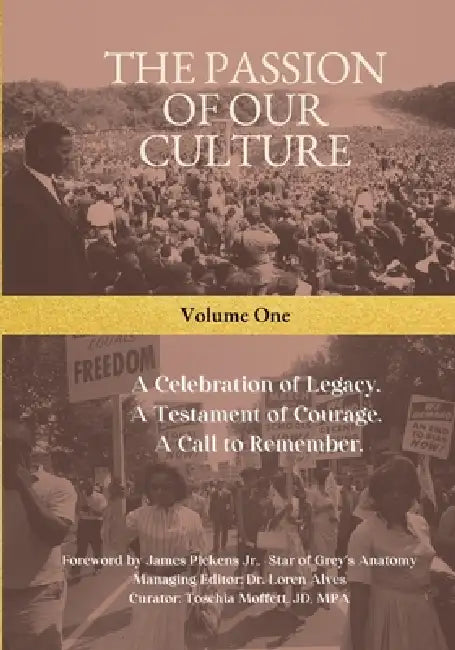 The Passion of Our Culture by Loren Alves, Jr. Pickens James, Toschia Moffett