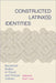 Constructed Latinx(s) Identities: Racialized Bodies in Visual and Textual Culture by Lara, José I.