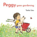 Peggy Goes Gardening by Tonka Uzu