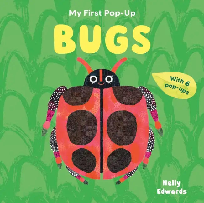 My First Pop-Up: Bugs by Nelly Edwards