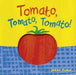Tomato, Tomato, Tomato! by Sarah Finan