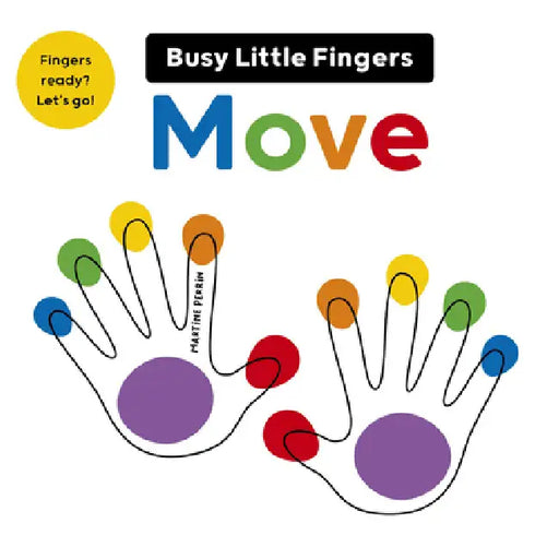 Busy Little Fingers Move by Martine Perrin