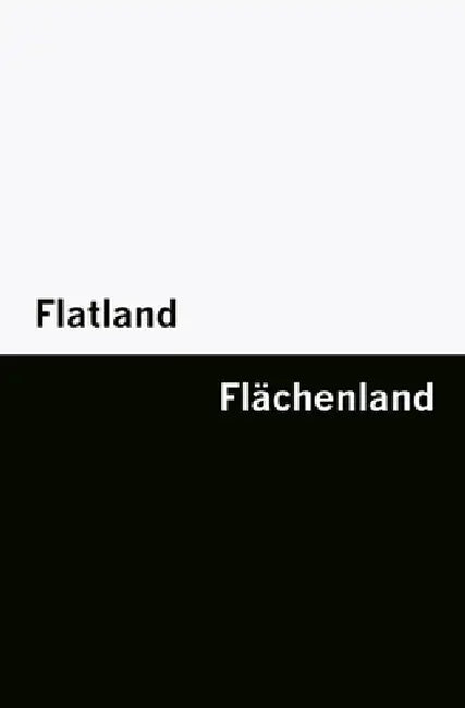 Flatland / Flächenland [Bilingual Edition] - English & German by Edwin A. Abbott, Möwenstein
