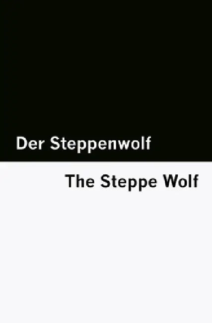 Der Steppenwolf / The Steppe Wolf [Bilingual Edition] - German & English (Vol I of II) by Hermann Hesse, Möwenstein