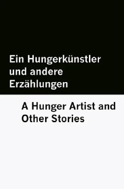 Ein Hungerkünstler und andere Erzählungen / A Hunger Artist and Other Stories [Bilingual Edition] - German & English by Franz Kafka, Möwenstein
