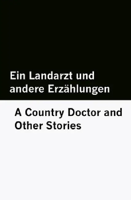 Ein Landarzt und andere Erzählungen / A Country Doctor and Other Stories [Bilingual Edition] - German & English by Franz Kafka, Möwenstein