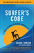 Surfer's Code: 12 Simple Lessons for Riding Through Life by Shaun Tomson, Patrick Moser