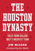 The Houston Dynasty by Jim McLean