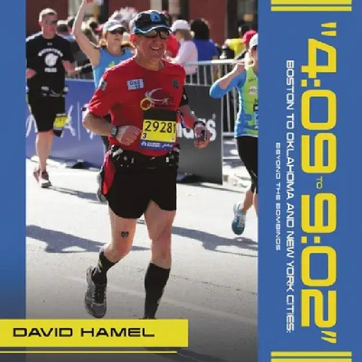 "4: 09 to 9:02" Boston To Oklahoma and New York Cities: Beyond the Bombings by David Hamel
