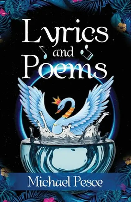 Lyrics and Poems by Michael Pesce