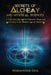 Secrets of Alchemy and Mystical Sciences: A Legendary Quest from Unknown Magic and Spirituality to the Modern Age of Chemistry by Harminder Gill