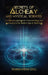 Secrets of Alchemy and Mystical Sciences: A Legendary Quest from Unknown Magic and Spirituality to the Modern Age of Chemistry by Harminder Gill