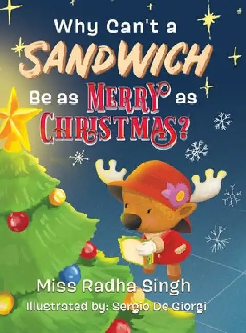 Why Can't a Sandwich Be as Merry as Christmas? by Radha Singh