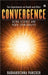 Convergence: Ultra Science and Vedic Spirituality by Radhakrishna Panicker