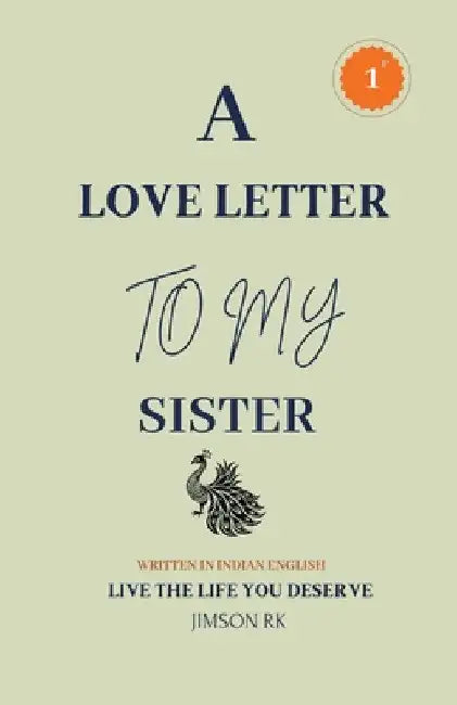 A love letter to my sister: Live the life you deserve by Jimson Rk