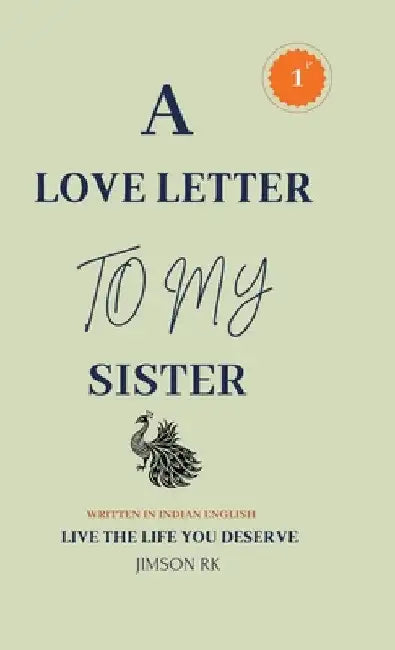 A love letter to my sister: Live the life you deserve by Jimson Rk