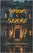 Shadows & Suspense by Aishi Bandyopadhyay