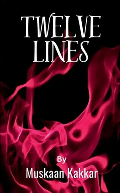 Twelve Lines by Muskaan Kakkar