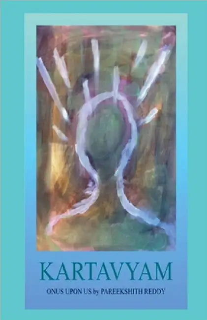 Kartavyam - Onus Upon Us by Pesarikayala Pareekshith Reddy