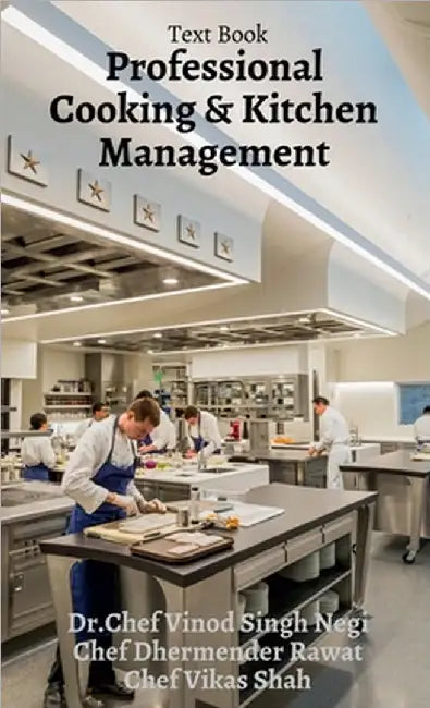 Professional Kitchen Management: Kitchen Management by Chef Vinod Singh Negi