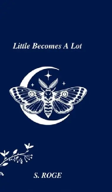 Little Becomes A Lot by S Roge