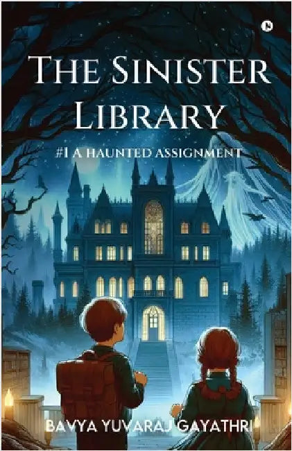 The Sinister Library - A Haunted Assignment by Bavya Yuvaraj Gayathri